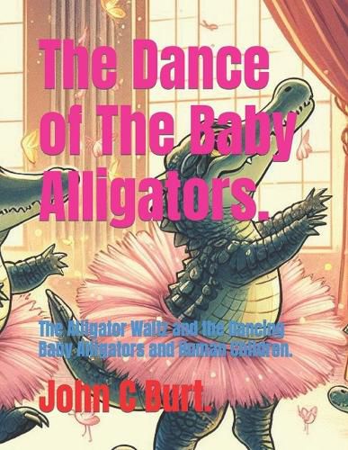 The Dance of The Baby Alligators.