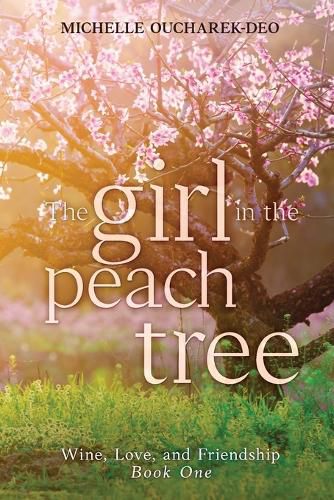 The Girl in the Peach Tree: Romantic Women's Fiction