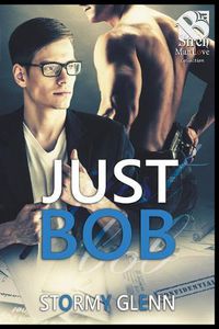 Cover image for Just Bob [Assassins Inc. 1] (the Stormy Glenn Manlove Collection)