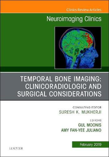 Cover image for Temporal Bone Imaging: Clinicoradiologic and Surgical Considerations, An Issue of Neuroimaging Clinics of North America