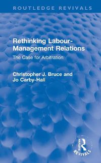 Cover image for Rethinking Labour-Management Relations: The Case for Arbitration