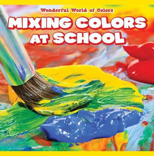 Cover image for Mixing Colors at School