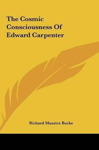 The Cosmic Consciousness of Edward Carpenter