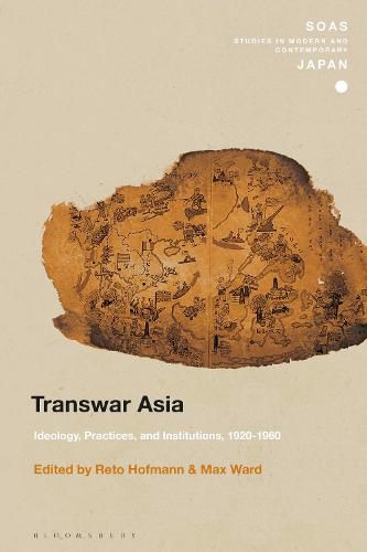 Cover image for Transwar Asia: Ideology, Practices, and Institutions, 1920-1960