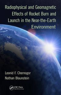 Cover image for Radiophysical and Geomagnetic Effects of Rocket Burn and Launch in the Near-the-Earth Environment