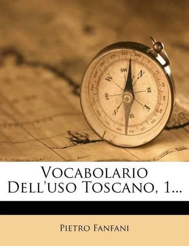 Cover image for Vocabolario Dell'uso Toscano, 1...