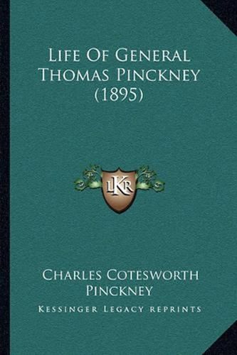 Cover image for Life of General Thomas Pinckney (1895)