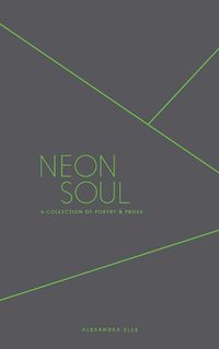 Cover image for Neon Soul: A Collection of Poetry and Prose