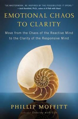 Cover image for Emotional Chaos to Clarity: Move from the Chaos of the Reactive Mind to the Clarity of the Responsive Mind