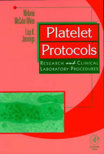 Platelet Protocols: Research and Clinical Laboratory Procedures