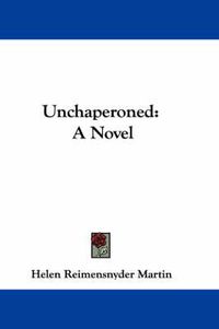 Cover image for Unchaperoned