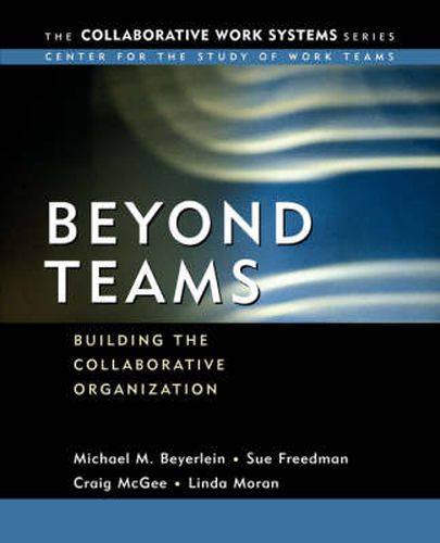 Cover image for Beyond Teams: Building the Collaborative Organization