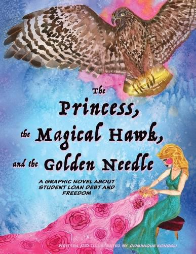 Cover image for The Princess, The Magical Hawk, and the Golden Needle