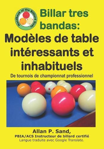 Billar Tres Bandas - Mod les de Table Int ressants Et Inhabituels: de Tournois de Championnat Professionnel