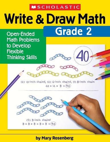 Cover image for Write & Draw Math: Grade 2: Open-Ended Math Problems to Develop Flexible Thinking Skills
