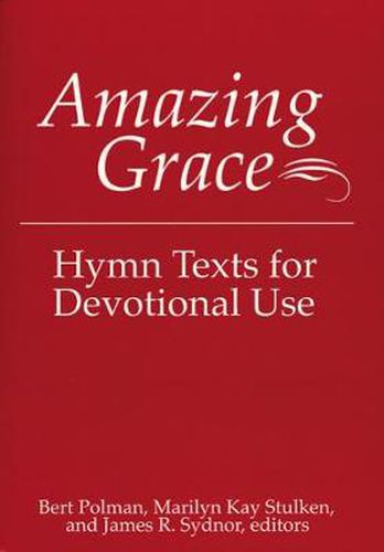 Cover image for Amazing Grace: Hymn Texts for Devotional Use