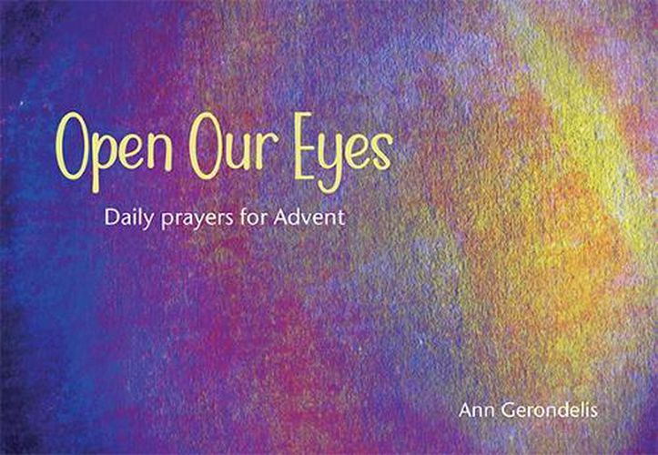 Cover image for Open Our Eyes: Daily Prayers for Advent