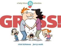 Cover image for Gross!: A Baby Blues Collection