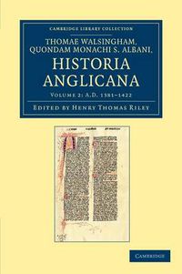 Cover image for Thomae Walshingham, quondam monachi S. Albani historia Anglicana