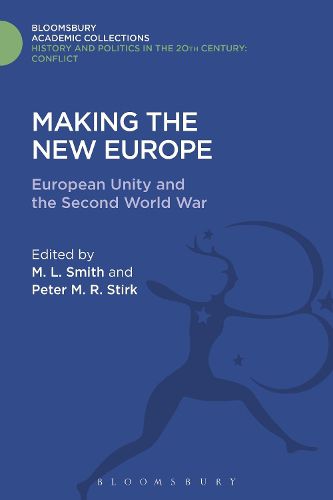 Cover image for Making the New Europe: European Unity and the Second World War