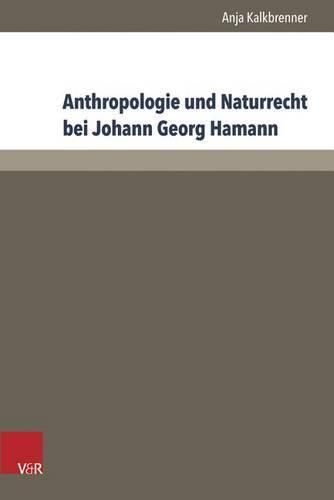 Cover image for Anthropologie und Naturrecht bei Johann Georg Hamann