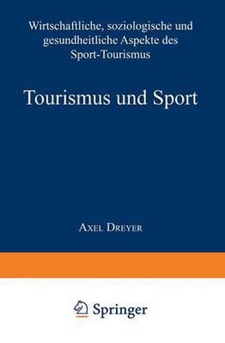 Cover image for Tourismus Und Sport: Wirtschaftliche, Soziologische Und Gesundheitliche Aspekte Des Sport-Tourismus