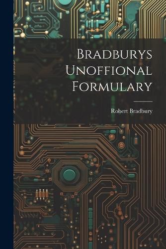 Cover image for Bradburys Unoffional Formulary