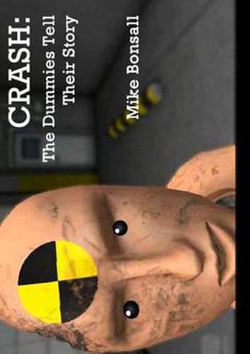 Cover image for Crash: The Dummies Tell Their Story