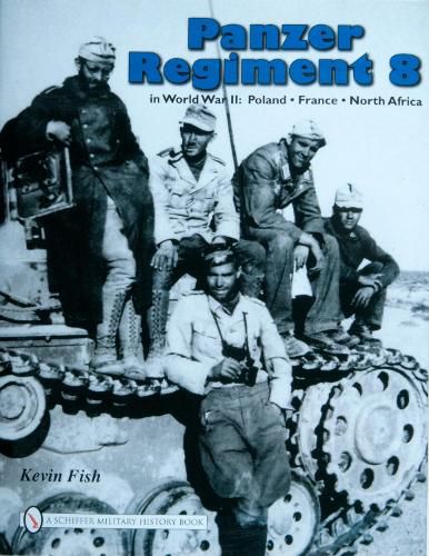 Cover image for Panzer Regiment 8: In World War II - Poland-France-North Africa