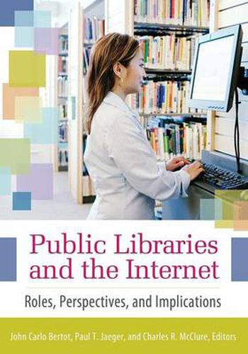 Cover image for Public Libraries and the Internet: Roles, Perspectives, and Implications