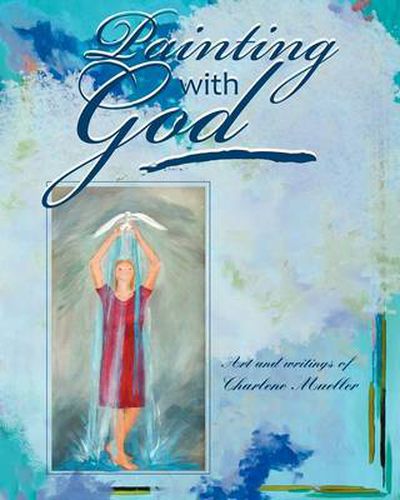 Cover image for Painting With God