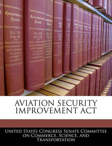 Cover image for Aviation Security Improvement ACT