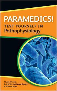 Cover image for Paramedics! Test yourself in Pathophysiology