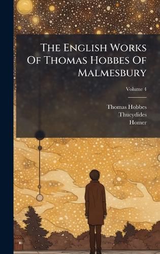 Cover image for The English Works Of Thomas Hobbes Of Malmesbury