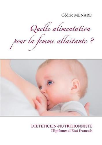 Quelle alimentation pour la femme allaitante ?