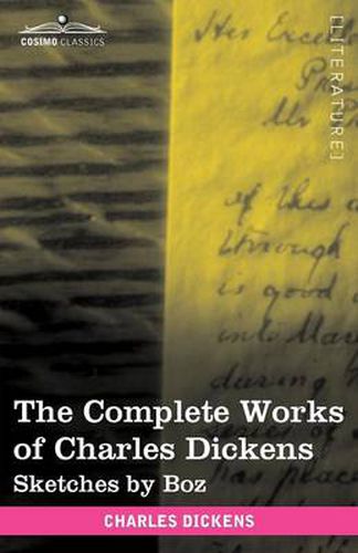 Cover image for The Complete Works of Charles Dickens (in 30 Volumes, Illustrated): Sketches by Boz