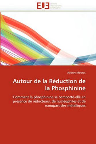 Cover image for Autour de La R Duction de La Phosphinine