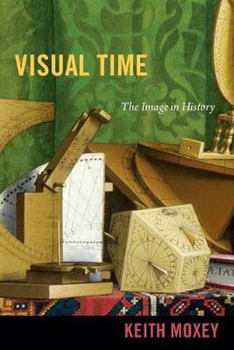 Cover image for Visual Time: The Image in History