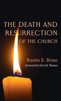 Cover image for The Death and Resurrection of the Church