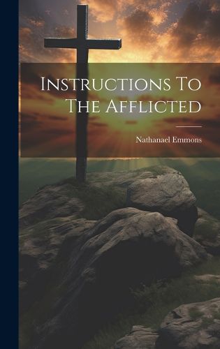 Cover image for Instructions To The Afflicted