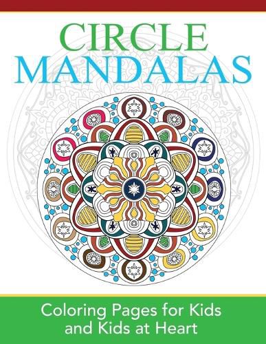 Cover image for Circle Mandalas: Coloring Pages for Kids and Kids at Heart