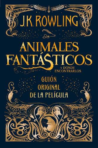 Cover image for Animales fantasticos y donde encontrarlos. Guion original de la pelicula / Fantastic Beasts and Where to Find Them: The Original Screenplay
