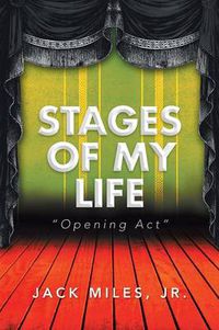 Cover image for Stages of My Life: Opening ACT