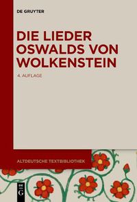 Cover image for Die Lieder Oswalds von Wolkenstein