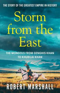 Cover image for Storm from the East: Genghis Khan and the Mongols