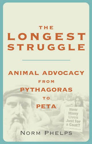 Cover image for The Longest Struggle: Animal Advocacy from Pythagoras to PETA