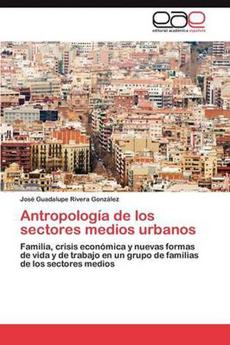 Antropologia de los sectores medios urbanos
