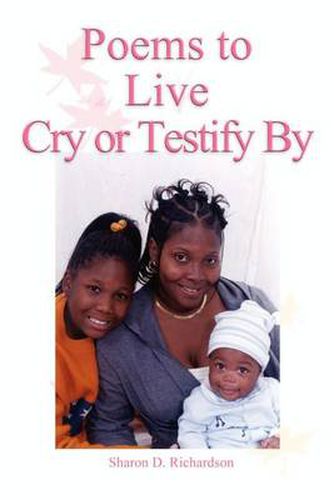 Cover image for Poems to Live Cry or Testify by