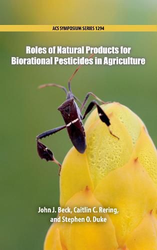 Roles of Natural Products for Biorational Pesticides in Agricultuure