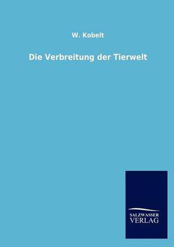 Cover image for Die Verbreitung der Tierwelt